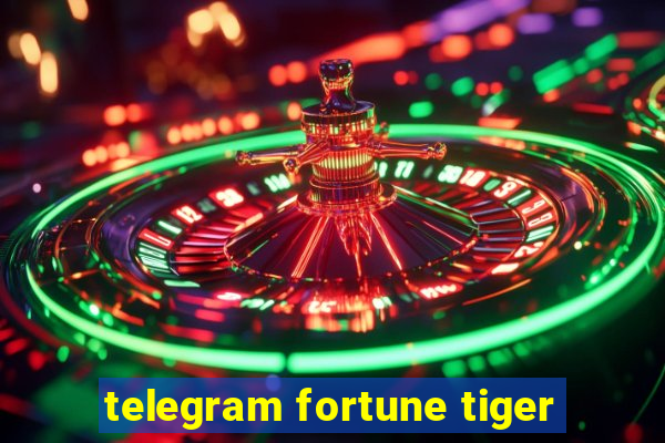 telegram fortune tiger